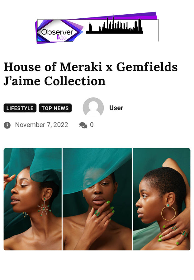 House of Meraki x Gemfields J’aime Collection - Observer Dubai